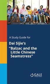 A study guide for dai sijie's "balzac and the little chinese seamstress" cover image