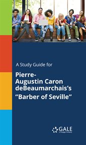 A study guide for pierre-augustin caron debeaumarchais's "barber of seville" cover image