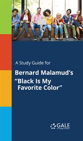 A study guide for bernard malamud's "black is my favorite color" cover image