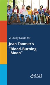 A study guide for jean toomer's "blood-burning moon" cover image