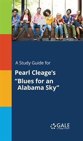 A study guide for pearl cleage's "blues for an alabama sky" cover image