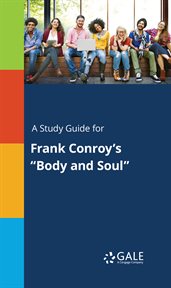 A study guide for frank conroy's "body and soul" cover image