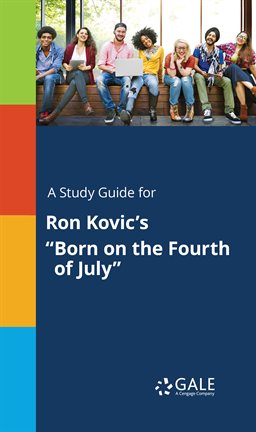Cover image for A Study Guide For Ron Kovic's "Born On The Fourth Of July"