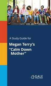 A study guide for megan terry's "calm down mother" cover image