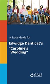 A study guide for edwidge danticat's "caroline's wedding" cover image