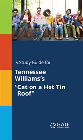 A study guide for tennessee williams's "cat on a hot tin roof" cover image