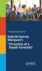 A study guide for gabriel garcia marquez's "chronicle of a death foretold" cover image