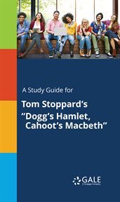 A study guide for tom stoppard's "dogg's hamlet, cahoot's macbeth" cover image