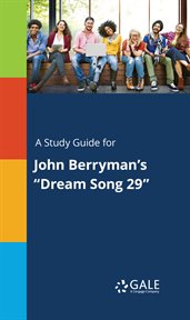 A study guide for john berryman's "dream song 29" cover image