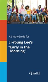 A study guide for li-young lee's "early in the morning" cover image