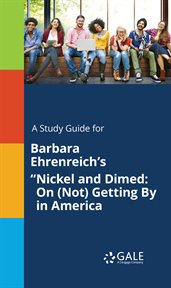 A study guide for barbara ehrenreich's "nickel and dimed: on (not) getting by in america" cover image