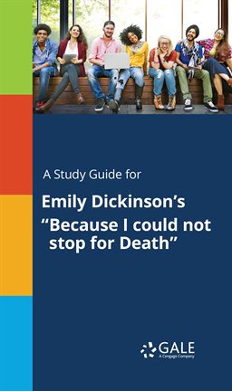 Cover image for A Study Guide for Emily Dickinson's "Because I Could Not Stop for Death"