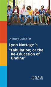 A study guide for lynn nottage 's "fabulation; or the re-education of undine" cover image