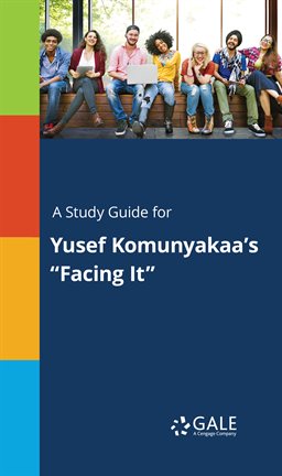 Cover image for A Study Guide for Yusef Komunyakaa's "Facing It"