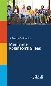 A Study Guide for Marilynne Robinson's Gilead cover image