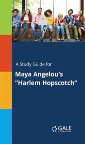 A study guide for maya angelou's "harlem hopscotch" cover image