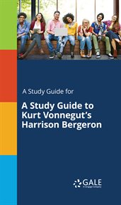 A study guide to kurt vonnegut's harrison bergeron cover image