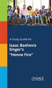 A study guide for isaac bashevis singer's "henne fire" cover image