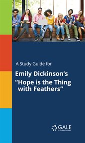 A study guide for emily dickinson's "hope is the thing with feathers" cover image
