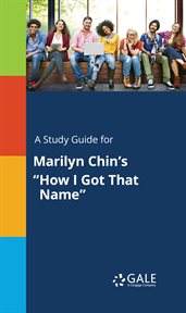 A study guide for marilyn chin's "how i got that name" cover image