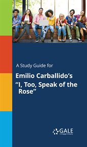 A study guide for emilio carballido's "i, too, speak of the rose" cover image
