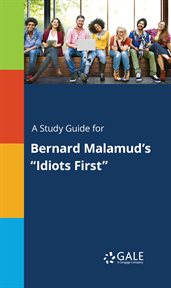 A study guide for bernard malamud's "idiots first" cover image