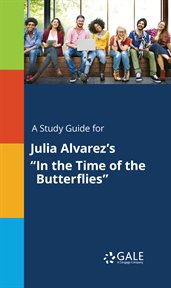 A study guide for julia alvarez's "in the time of the butterflies" cover image