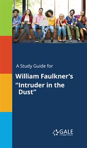 A study guide for william faulkner's "intruder in the dust" cover image