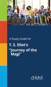 A study guide for t. s. eliot's "journey of the magi" cover image