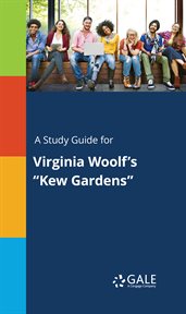 A study guide for virginia woolf's "kew gardens" cover image