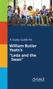 A study guide for william butler yeats's "leda and the swan" cover image