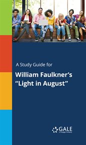 A study guide for william faulkner's "light in august" cover image