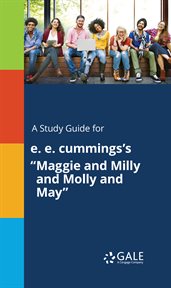 A study guide for e. e. cummings's "maggie and milly and molly and may" cover image