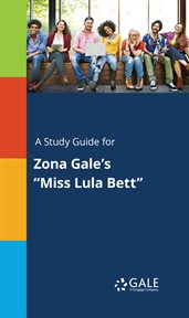 A study guide for zona gale's "miss lula bett" cover image