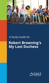 A Study Guide for Robert Browning's My Last Duchess cover image
