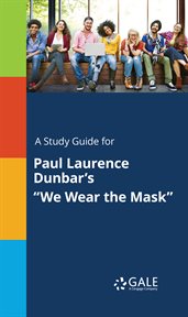 A study guide for paul laurence dunbar's "we wear the mask" cover image