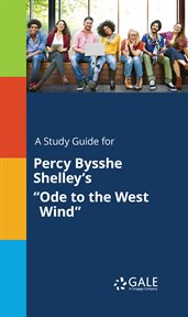 A study guide for percy bysshe shelley's "ode to the west wind" cover image