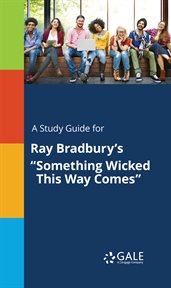 A study guide for ray bradbury's "something wicked this way comes" cover image