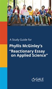 A study guide for phyllis mcginley's "reactionary essay on applied science" cover image