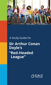 A study guide for sir arthur conan doyle's "red-headed league" cover image