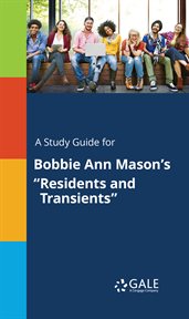 A study guide for bobbie ann mason's "residents and transients" cover image