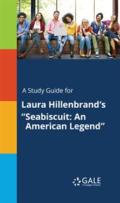 A study guide for laura hillenbrand's "seabiscuit: an american legend" cover image