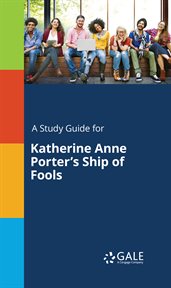 A Study Guide for Katherine Anne Porter's Ship of Fools cover image
