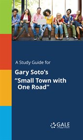 A study guide for gary soto's "small town with one road" cover image