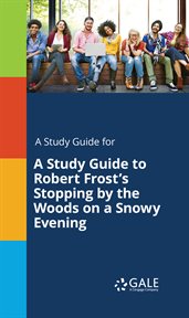 A Study Guide to Robert Frost's Stopping by the Woods on a Snowy Evening cover image
