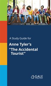 A study guide for anne tyler's "the accidental tourist" cover image