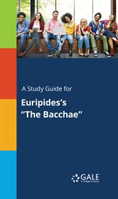 A study guide for euripides's "the bacchae" cover image