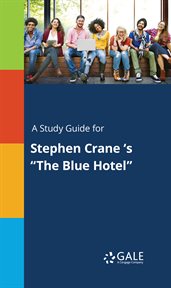 A study guide for stephen crane 's "the blue hotel" cover image