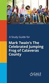 A Study Guide for Mark Twain's The Celebrated Jumping Frog of Calaveras County cover image