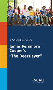 A study guide for james fenimore cooper's "the deerslayer" cover image